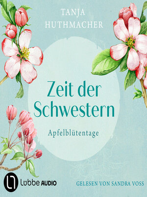 cover image of Apfelblütentage--Zeit der Schwestern, Teil 1 (Ungekürzt)